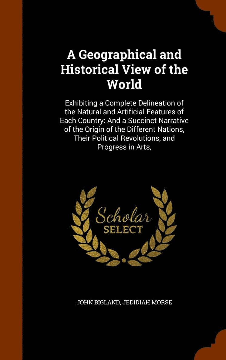 Geographical and Historical View of the World