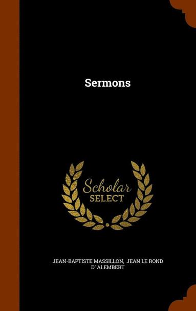 Jean-Baptiste Massillon, Jean Le Rond D' Alembert - Sermons, Inbunden