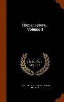 Hymenoptera .. Volume 3 1