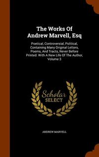 bokomslag The Works Of Andrew Marvell, Esq