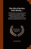 bokomslag The Life of the Rev. John Wesley ...
