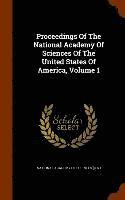 National Academy of Sciences (U S - Proceedings Of The National Academy Of Sciences Of The United States Of America, Volume 1, Inbunden