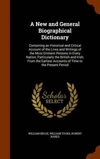 bokomslag A New and General Biographical Dictionary