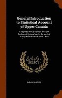 Robert Gourlay - General Introduction to Statistical Account of Upper Canada, Inbunden