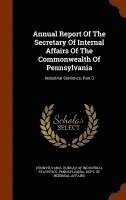 Annual Report Of The Secretary Of Internal Affairs Of The Commonwealth Of Pennsylvania