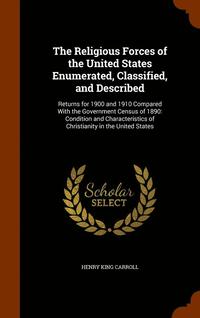bokomslag The Religious Forces of the United States Enumerated, Classified, and Described