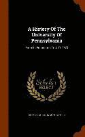bokomslag History Of The University Of Pennsylvania