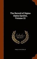 bokomslag The Record of Sigma Alpha Epsilon, Volume 22