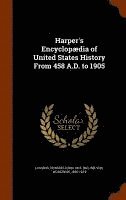 bokomslag Harper's Encyclopdia of United States History From 458 A.D. to 1905