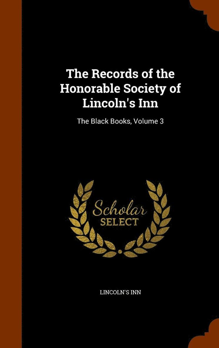 The Records of the Honorable Society of Lincoln's Inn 1