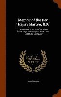 John Sargent - Memoir of the Rev. Henry Martyn, B.D., Inbunden