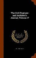 The Civil Engineer and Architect's Journal, Volume 17 1