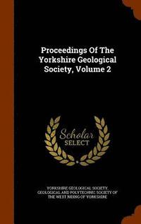 bokomslag Proceedings Of The Yorkshire Geological Society, Volume 2
