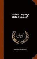 Modern Language Note, Volume 37 1