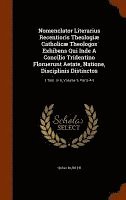 bokomslag Nomenclator Literarius Recentioris Theologiæ Catholicæ Theologos Exhibens Qui Inde A Concilio Tridentino Floruerunt Aetate, Natione, Disciplinis Distinctos