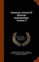 bokomslag American Journal Of Physical Anthropology, Volume 3
