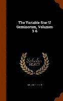 The Variable Star U Geminorum, Volumes 3-6 1