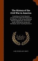 John Stevens Cabot Abbott - History of the Civil War in America, Inbunden