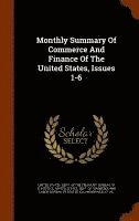 bokomslag Monthly Summary Of Commerce And Finance Of The United States, Issues 1-6