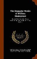 bokomslag The Dramatic Works of William Shakspeare