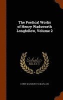 The Poetical Works of Henry Wadsworth Longfellow, Volume 2 1