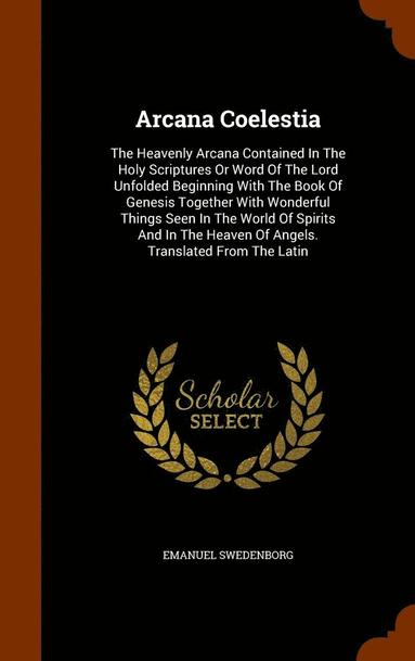 Emanuel Swedenborg - Arcana Coelestia, Inbunden