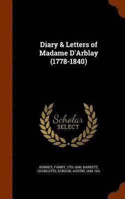 Fanny Burney, Charlotte Barrett, Austin Dobson - Diary & Letters of Madame D'Arblay (1778-1840), Inbunden