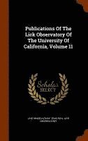 Publications Of The Lick Observatory Of The University Of California, Volume 11 1