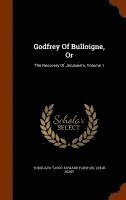 bokomslag Godfrey Of Bulloigne, Or