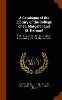 A Catalogue of the Library of the College of St. Margaret and St. Bernard 1