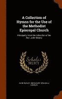 bokomslag A Collection of Hymns for the Use of the Methodist Episcopal Church