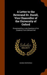bokomslag Letter to the Reverand Dr. Durell, Vice Chancellor of the University of Oxford