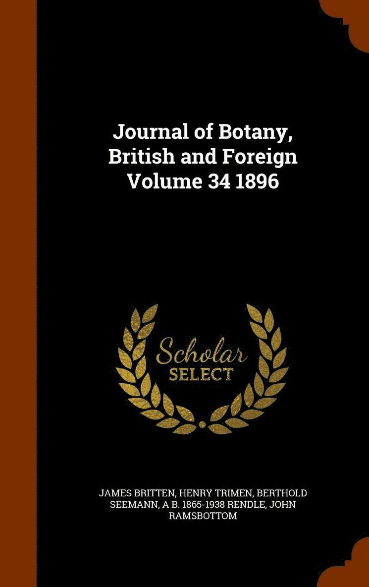 Journal of Botany, British and Foreign Volume 34 1896 1