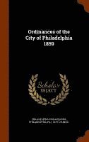 bokomslag Ordinances of the City of Philadelphia 1859