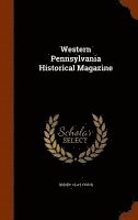bokomslag Western Pennsylvania Historical Magazine
