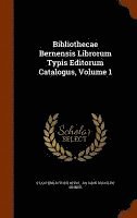 bokomslag Bibliothecae Bernensis Librorum Typis Editorum Catalogus, Volume 1