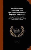 Introduction to Structural and Systematic Botany and Vegetable Physiology 1