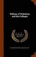 bokomslag William of Wykeham and His Colleges