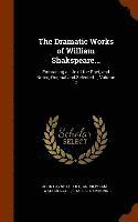 bokomslag Dramatic Works of William Shakspeare...