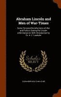 bokomslag Abraham Lincoln and Men of War-Times