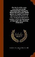 Works of the Long-mournful and Sorely-distressed Isaac Penington, Whom the Lord, in his Tender Mercy, at Length Visited and Relieved by the Ministry of That Despised People Called Quakers; and in the Springings of That Light, Life, and Holy Power in H