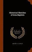 bokomslag Historical Sketches of Iowa Baptists