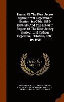 bokomslag Report Of The New Jersey Agricultural Experiment Station, 1st-79th. 1880-1957-58) And The 1st-58th Report Of The New Jersey Agricultural College Experiment Station, 1888-1944/45