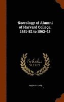 Joseph Palmer - Necrology of Alumni of Harvard College, 1851-52 to 1862-63, Inbunden