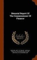 bokomslag Biennial Report Of The Commissioner Of Finance