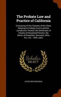 bokomslag The Probate Law and Practice of California