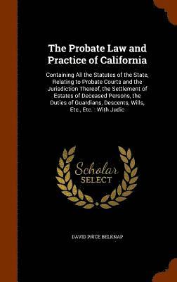 The Probate Law and Practice of California 1