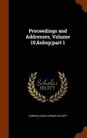 bokomslag Proceedings and Addresses, Volume 10, part 1