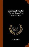 bokomslag American Notes For General Circulation