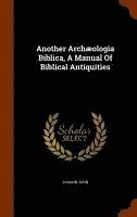 bokomslag Another Archæologia Biblica, A Manual Of Biblical Antiquities